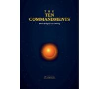 Ten Commandments - Where religion got it wrong: 1 (The Uncomfortable Truth)