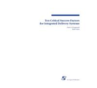 Ten Critical Success Factors for Integrated Deliv Systems