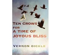Ten Crows for a Time of Joyous Bliss: 10