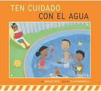 Ten Cuidado Con El Agua (¡Cuídate!)
