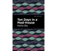 Ten Days in a Mad House