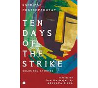 Ten Days Of The Strike: Selected Stories