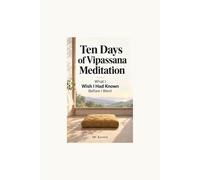 Ten Days of Vipassana Meditation: What I Wish I Had Known Before I Went