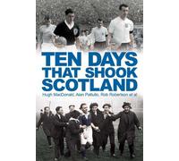 Ten Days That Shook Scotland