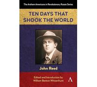 Ten Days That Shook the World: 1 (Anthem Americans in Revolutionary Russia, 1)