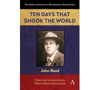 Ten Days That Shook the World (Anthem Americans in Revolutionary Russia)