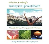 Ten Days to Optimal Health