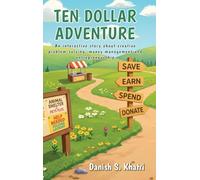 Ten Dollar Adventure: An interactive story about creative problem-solving, money management and entrepreneurship