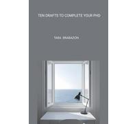 Ten Drafts to Complete Your PhD