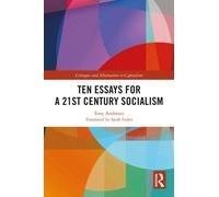 Ten Essays for a 21st Century Socialism