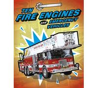 Ten Fire Engines and Emergency Vehicles (Cool Machines)