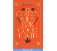 Ten Golden Rules for Good Health