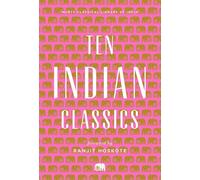 Ten Indian Classics (Murty Classical Library of India)