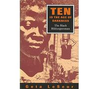 Ten is the Age of Darkness: Black Bildungsroman