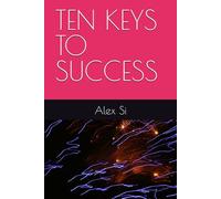 TEN KEYS TO SUCCESS