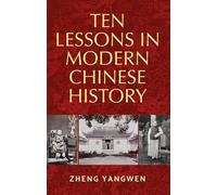 Ten Lessons in Modern Chinese History