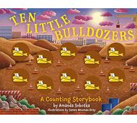 Ten Little Bulldozers: A Counting Storybook (Magical Counting Storybooks)