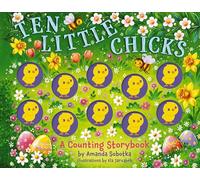 Ten Little Chicks: A Counting Storybook