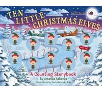 Ten Little Christmas Elves : A Counting Storybook