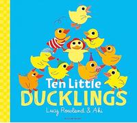 Ten Little Ducklings: WINNER of the BookTrust Storytime Prize
