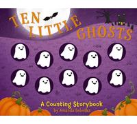 Ten Little Ghosts A Counting Storybook by Amanda Sobotka (Board book)