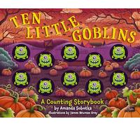 Ten Little Goblins : A Counting Storybook