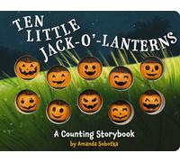 Ten Little Jack O Lanterns: A Magical Counting Storybook (Fun And Educational Addition and Subtraction Book) (1) (Magical Counting Storybooks)