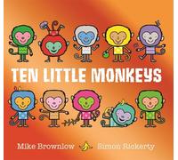 Ten Little Monkeys: (Ten Little)