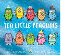 Ten Little Penguins: (Ten Little)