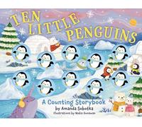 Ten Little Penguins: A Counting Storybook
