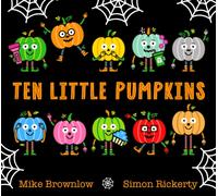 Ten Little Pumpkins : The perfect picture book for Halloween