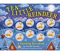 Ten Little Reindeer: A Magical Counting Storybook (A Magical Holiday Counting Activity Book) (Magical Counting Storybooks)