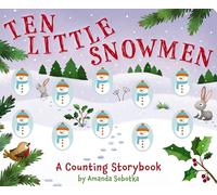 Ten Little Snowmen: A Magical Counting Storybook (A Sensory Math Learning Activity Book for Toddlers): 4 (Magical Counting Storybooks)