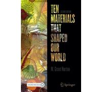 Ten Materials That Shaped Our World