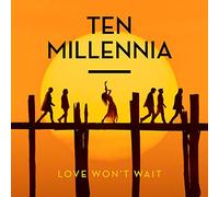 Ten Millennia - Love Won't Wait [VINYL]