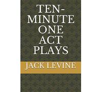 TEN-MINUTE ONE ACT PLAYS