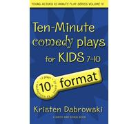 Ten-Minute Plays: For Kids : Comedy (The Young Actors 10-Minute Play, Volume 4)