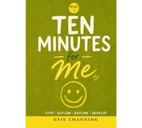 Ten Minutes for Me: 30 Days to Reset, Reflect, and Refocus