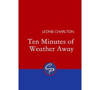 Ten Minutes of Weather Away