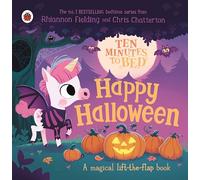 Ten Minutes to Bed: Happy Halloween!: A fang-tastic lift-the-flap adventure in the No.1 bestselling bedtime series