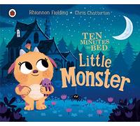 Ten Minutes to Bed: Little Monster: (Ten Minutes to Bed)