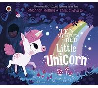 Ten Minutes to Bed: Little Unicorn - Chris Chatterton Book