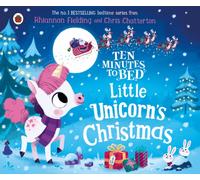 Ten Minutes to Bed: Little Unicorn's Christmas