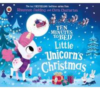 Rhiannon Fielding – Ten Minutes to Bed: Little Unicorn's Christmas – Board book