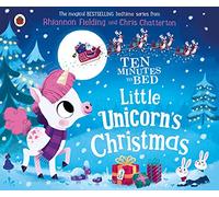 Ten Minutes to Bed: Little Unicorn's Christmas