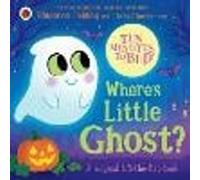 Ten Minutes to Bed: Where's Little Ghost?
