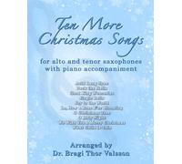 Ten More Christmas Songs for Alto and Tenor Saxophones: duets for tenor and alto saxophones: 19