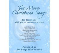 Ten More Christmas Songs for Trombone