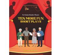 Ten More Fun, Short Plays: For Senior Readers Theatre
