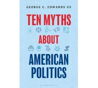Ten Myths about American Politics